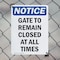 Signmission Gate To Remain Closed At All Times, 10 in W x Rectangle, Plastic OS-2PACK-NS-P-1014-V-13091 - alternate 2